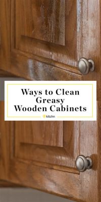 How to Clean Kitchen Cabinets Grease: A Symphony of Soap and Suds